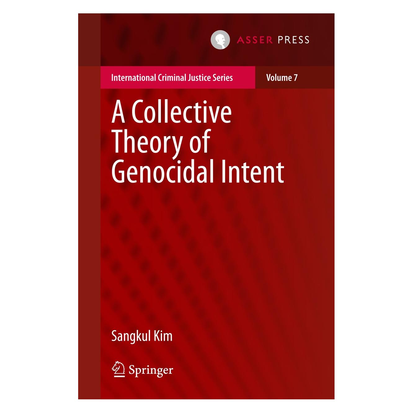 T.M.C. Asser Press A Collective Theory of Genocidal Intent (Englisch, Hardcover, Sangkul Kim) (9789462651227)