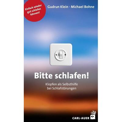 Bitte schlafen!, Taschenbuch von Gudrun Klein,Michael Bohne, Carl-Auer Verlag GmbH, 978-3-8497-0200-7