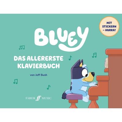 Bluey: Das allererste Klavierbuch, Taschenbuch von Joff Bush, Faber Music Ltd., 978-0-571-54358-8