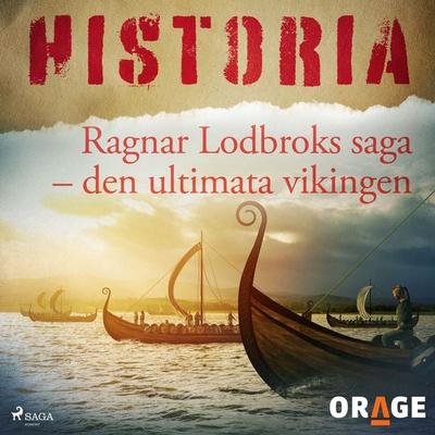 Ragnar Lodbroks saga – den ultimata vikingen - Orage, Audio, 9788726274455
