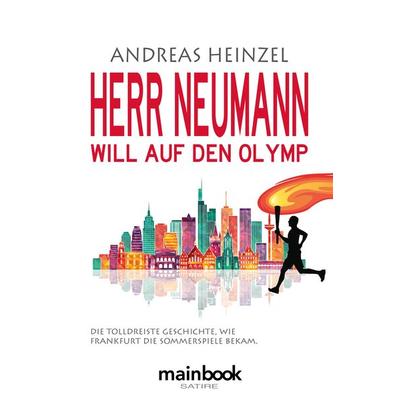 Herr Neumann will auf den Olymp, Taschenbuch von Andreas Heinzel, Mainbook, 978-3-947612-45-1