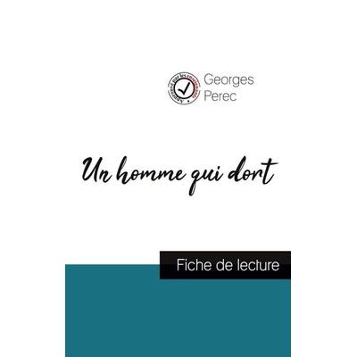 Un homme qui dort de Georges Perec (fiche de lecture et analyse complète de l'oeuvre); Taschenbuch von Georges Perec, Comprendre la littérature,