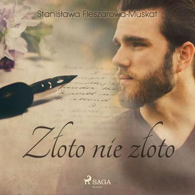 Złoto nie złoto - Stanisława Fleszarowa-Muskat, Audio, 9788726443127