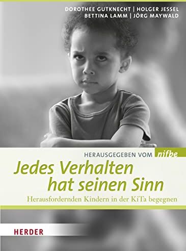 nifbe - Jedes Verhalten hat seinen Sinn: Herausfordernden Kindern in der KiTa begegnen - Preis vom 17.10.2026 19:25:27 h
