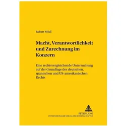 Macht, Verantwortlichkeit und Zurechnung im Konzern, Fachbücher von Robert Mödl