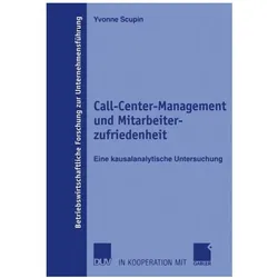 Call-Center-Management und Mitarbeiterzufriedenheit, Fachbücher von Yvonne Scupin