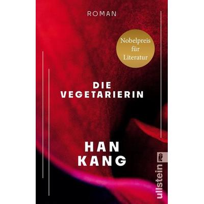 Die Vegetarierin, Taschenbuch von Han Kang, Ullstein Taschenbuch