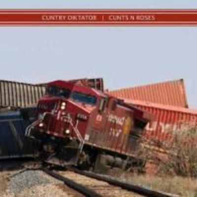 Cuntry Diktator: Cunts N Roses - Cuntry Diktator, CD