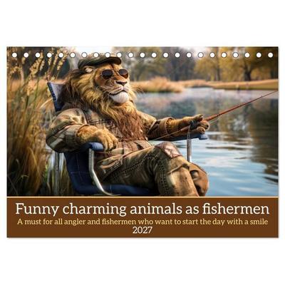 Funny charming animals as fishermen (Desk Calendar 2027 DIN A5 landscape), CALVENDO 12 Month DeskCalendar