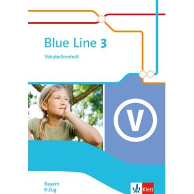 Blue Line 3 R-Zug. Ausgabe Bayern, Geheftet von , Klett Schulbuchverlag, 978-3-12-548225-8