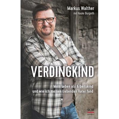 Verdingkind, Gebundene Ausgabe von Markus Walther, Hänssler, 978-3-7751-6105-3
