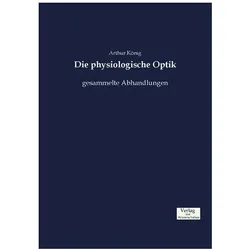 Die physiologische Optik, Fachbücher von Arthur König