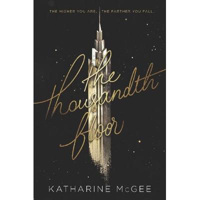 McGee, K: Thousandth Floor 1/Girl Fell, Taschenbuch von Katharine McGee, Harper Collins Publ. USA