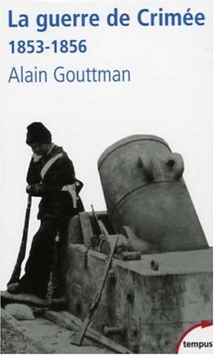 Alain Gouttman - La guerre de Crimée, 1853-1856 - Preis vom 12.10.2026 11:37:12 h