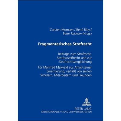 Fragmentarisches Strafrecht, Taschenbuch von , Peter Lang GmbH, Internationaler Verlag der Wissenschaften, 978-3-631-50221-1