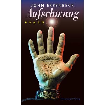 Aufschwung, Taschenbuch von John Erpenbeck, Eulenspiegel Verlagsgruppe Buchverlage, 978-3-359-03090-4