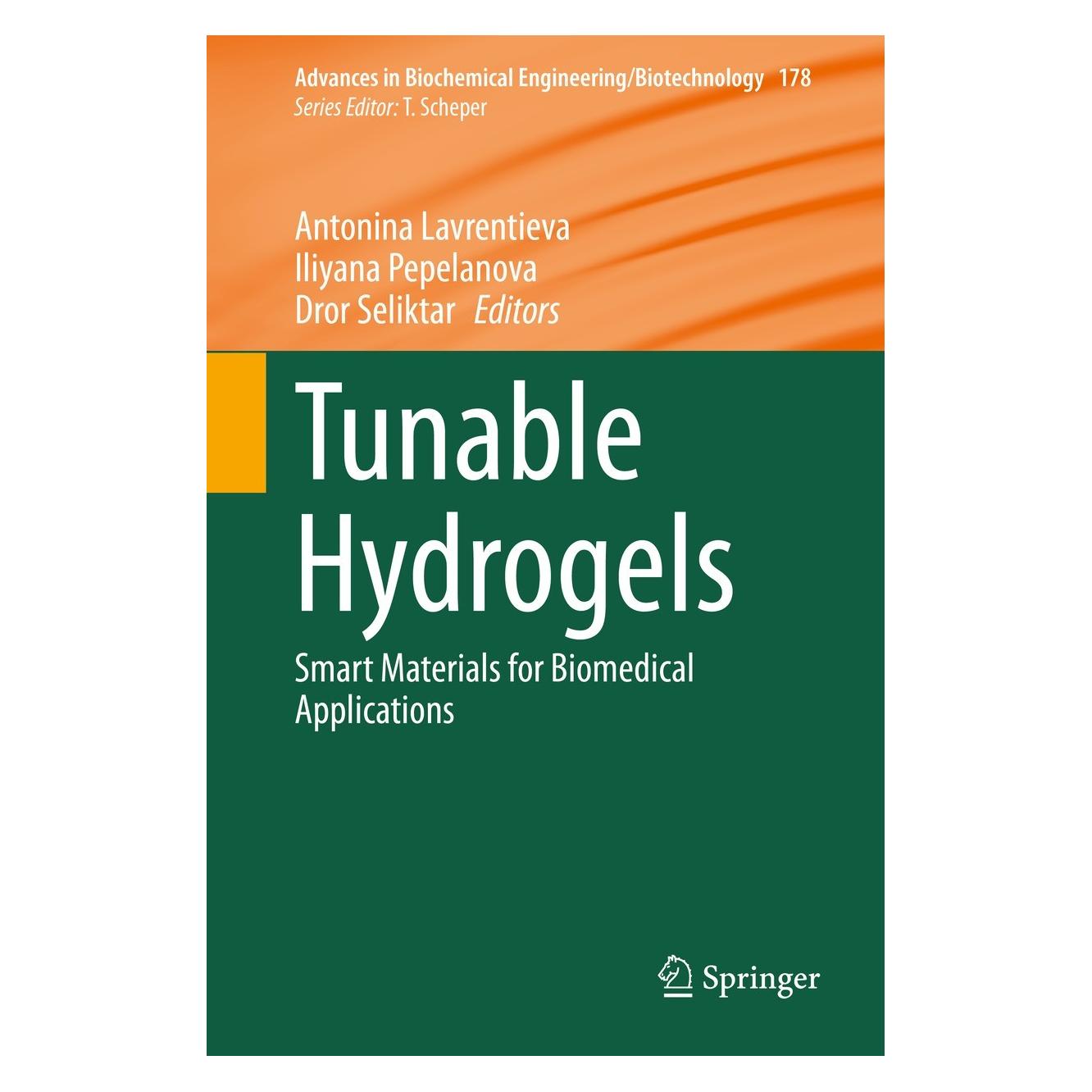 Springer Tunable Hydrogels (Englisch, Hardcover, Antonina Lavrentieva, Dror Seliktar, Iliyana Pepelanova) (9783030767686)