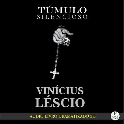 Túmulo Silencioso - Vinícius Léscio, Audio, 9786584673380