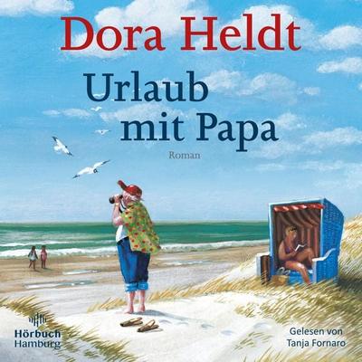 Urlaub mit Papa (Das kommt in den besten Familien vor 3) - Dora Heldt, Audio, 9783844934809