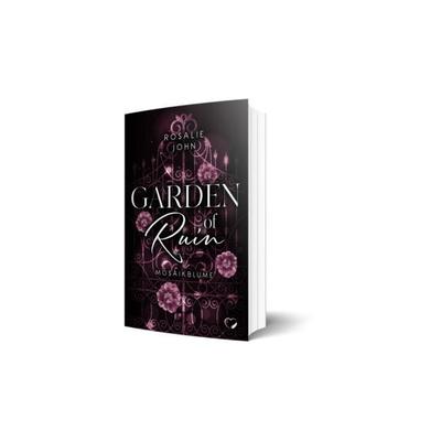 Garden of Ruin – Mosaikblume, Taschenbuch von Rosalie John, BooXperts - logiXperts GmbH, 978-3-691-40147-9
