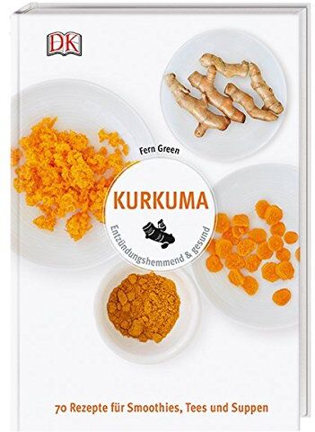 Fern Green - Kurkuma: Entzündungshemmend & gesund. 70 Rezepte für Smoothies, Tees und Suppen - Preis vom 19.10.2026 19:33:35 h