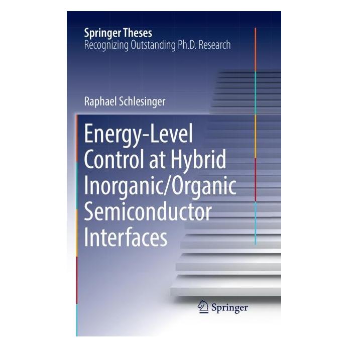 Springer Energy-Level Control at Hybrid Inorganic/Organic Semiconductor Interfaces (Englisch, Softcover, Raphael Schlesinger) (56003055)
