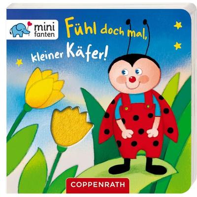 minifanten 16: Fühl doch mal, kleiner Käfer!, Gebundene Ausgabe von , Coppenrath, 978-3-649-63423-2