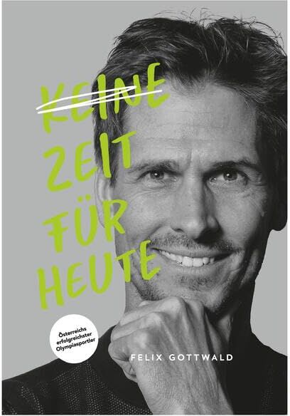 Keine Zeit für Heute - Felix Gottwald - Preis vom 13.10.2026 11:25:28 h