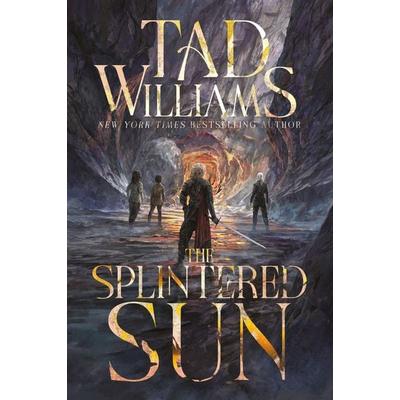 The Splintered Sun, Taschenbuch von Tad Williams, Hodder And Stoughton, 978-1-399-72844-7