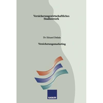 Versicherungsmarketing, Taschenbuch von Eduard Delisle, Betriebswirtschaftlicher Verlag Gabler, 978-3-409-92742-0