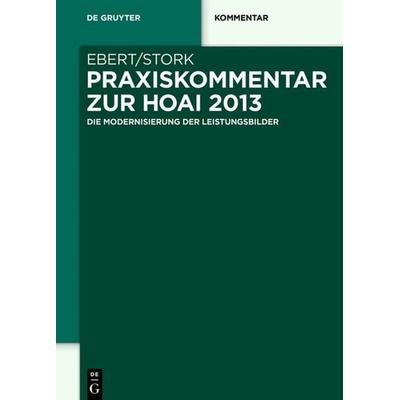 Praxiskommentar zur HOAI 2013, Gebundene Ausgabe von , De Gruyter, 978-3-11-027518-6