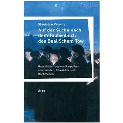 Auf der Suche nach dem Taubenbuch des Baal Schem Tow, Belletristik von Stanisław Vincenz