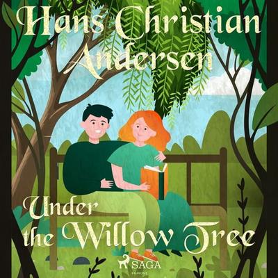 Under the Willow Tree - Hans Christian Andersen, Audio, 9788726758979