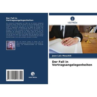 Der Fall in Vertragsangelegenheiten, Taschenbuch von Jean Loïc Mouchili, Verlag Unser Wissen, 978-620-4-24882-0