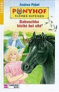 Andrea Pabel - Ponyhof Kleines Hufeisen, Bd.7, Babuschka bleibt bei uns - Preis vom 12.10.2026 11:37:12 h
