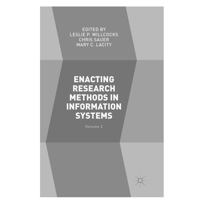 Springer Enacting Research Methods in Information Systems: Volume 2 (Englisch, Softcover, Chris Sauer, Leslie P. Willcocks, Mary C. Lacity) (56006202)