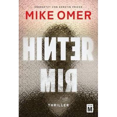Hinter mir, Taschenbuch von Mike Omer, Edition M, 978-2-496-71764-8