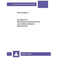 Europäische Menschenrechtskonvention und antiterroristische Massnahmen, Fachbücher von Marcel Klugmann