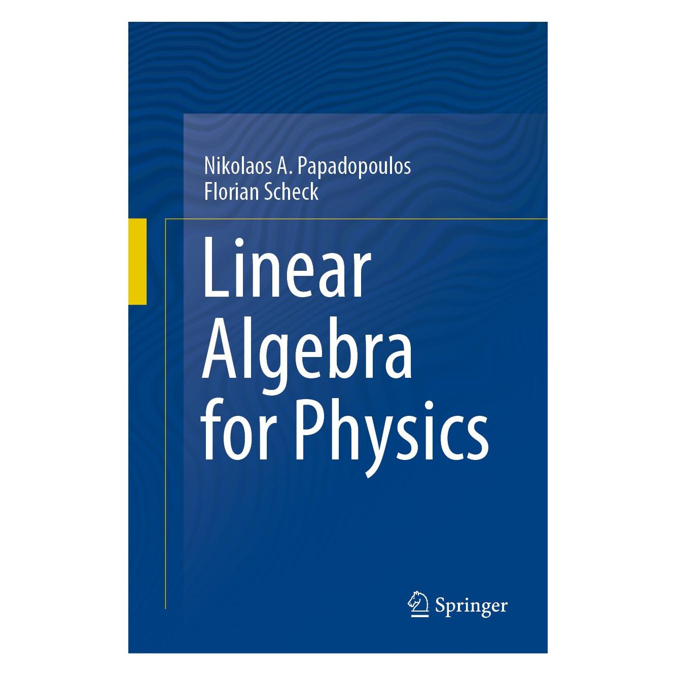 Springer Linear Algebra for Physics (Englisch, Hardcover, Florian Scheck, Nikolaos A. Papadopoulos) (9783031649073)
