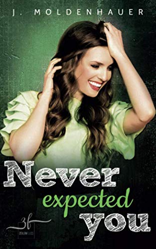 J. Moldenhauer - Never Expected You - Preis vom 09.10.2026 07:28:09 h