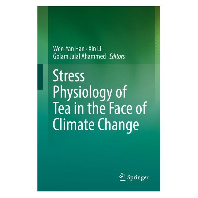 Springer Stress Physiology of Tea in the Face of Climate Change (Englisch, Hardcover, Golam Jalal Ahammed, Wen-Yan Han, Xin Li) (71873038)