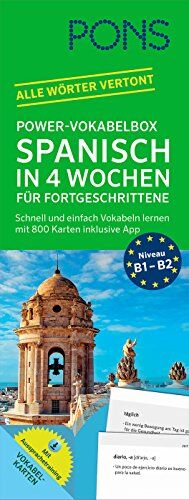 PONS Power-Vokabelbox Spanisch in 4 Wochen für Fortgeschrittene: Schnell und einfach Vokabeln lernen mit 800 Karten inklusive App. Alle Wörter vertont. - Preis vom 01.10.2026 17:08:56 h