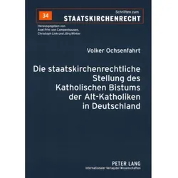 Die staatskirchenrechtliche Stellung des Katholischen Bistums der Alt-Katholiken in Deutschland, Fachbücher von Volker Ochsenfahrt