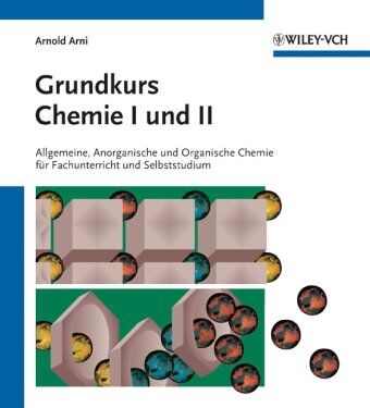 Arnold Arni - Grundkurs Chemie II: Organische Chemie für Fachunterricht und Selbststudium: Organische Chemie Fur Fachunterricht Und Selbststudium v. 2 - Preis vom 30.09.2026 22:30:23 h