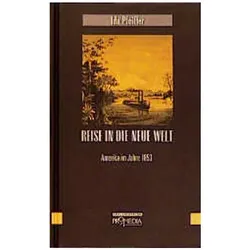 Reise in die neue Welt, Reisebücher von Ida Pfeiffer