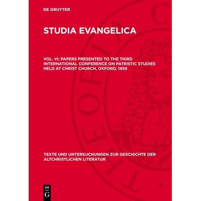 Papers presented to the Third International Conference on Patristic Studies held at Christ Church, Oxford, 1959, Gebundene Ausgabe von , De Gruyter,