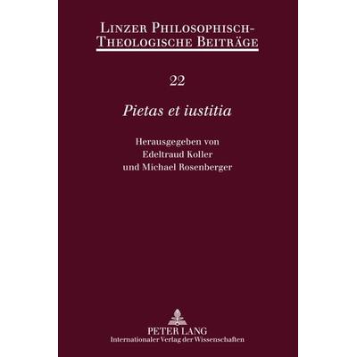 «Pietas et iustitia», Gebundene Ausgabe von , Peter Lang GmbH, Internationaler Verlag der Wissenschaften, 978-3-631-61762-5