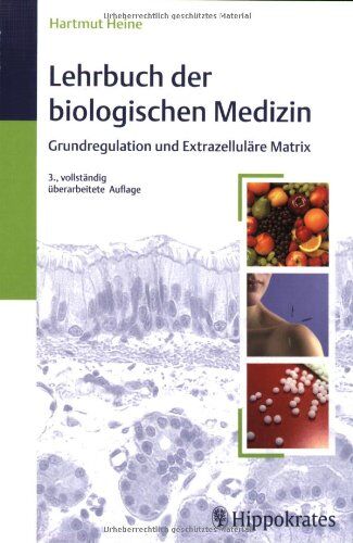 Hartmut Heine - Lehrbuch der biologischen Medizin: Grundregulation und Extrazelluläre Matrix - Preis vom 09.10.2026 07:28:09 h
