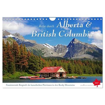 Reise durch Alberta und British Columbia (Wandkalender 2027 DIN A4 quer), CALVENDO Monatskalender