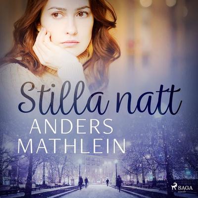 Stilla natt - Anders Mathlein, Audio, 9788726782332
